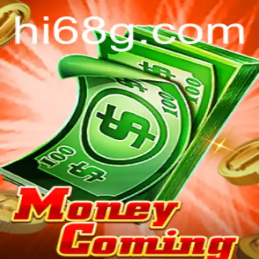 Unveiling MoneyComing: The Thrilling World of Hi68
