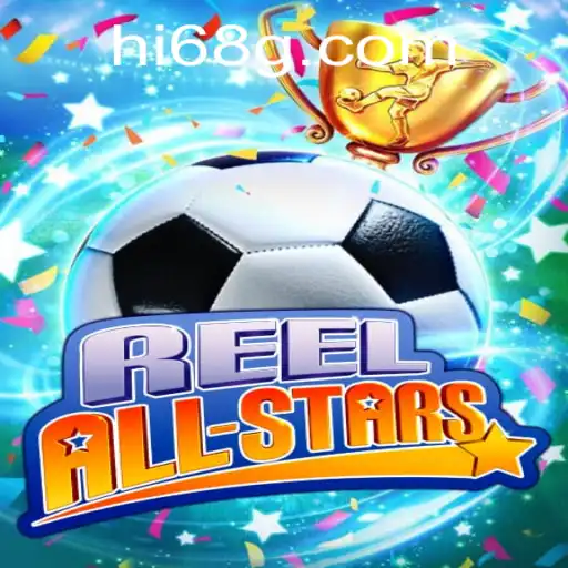 Unveiling ReelAllStars: The Ultimate Gaming Experience with Hi68